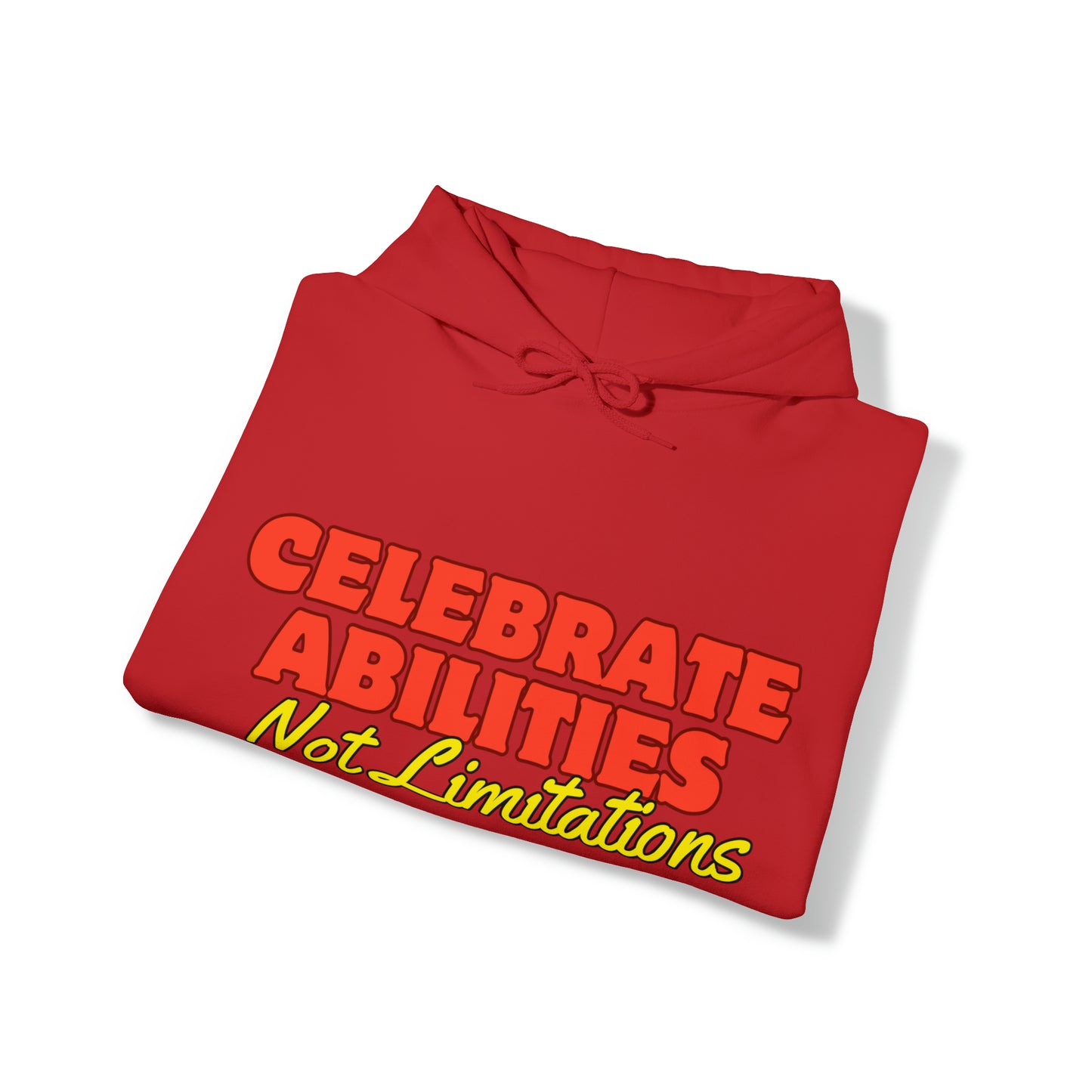 Unisex Hooded Sweatshirt - Celebrate Abilities, Not Limitations