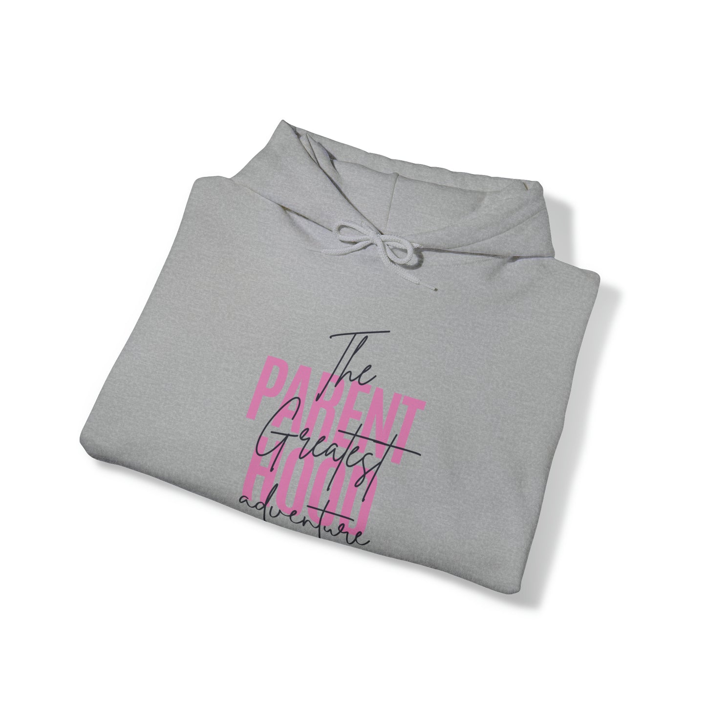 Unisex Hooded Sweatshirt - Parenthood: The Greatest Adventure