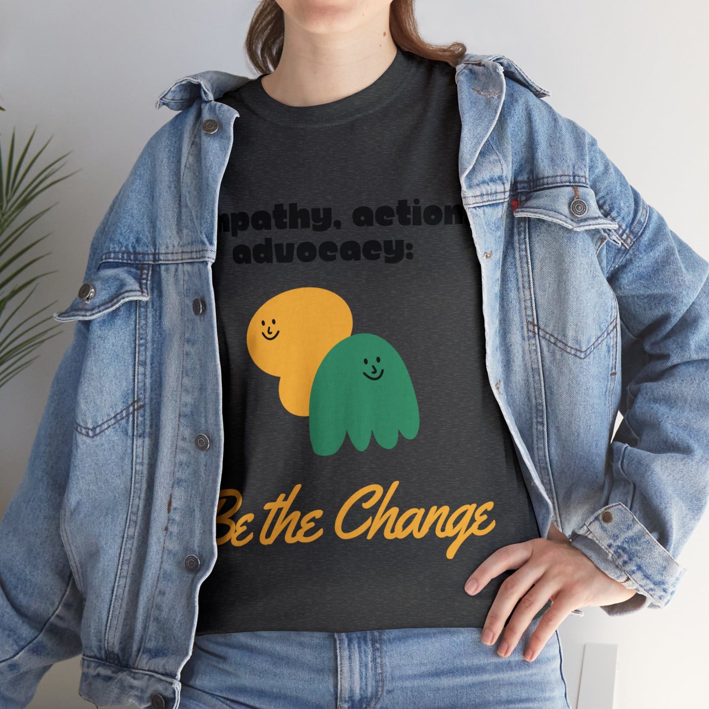 Unisex T-Shirt - Empathy, Action, Advocacy: Be the Change