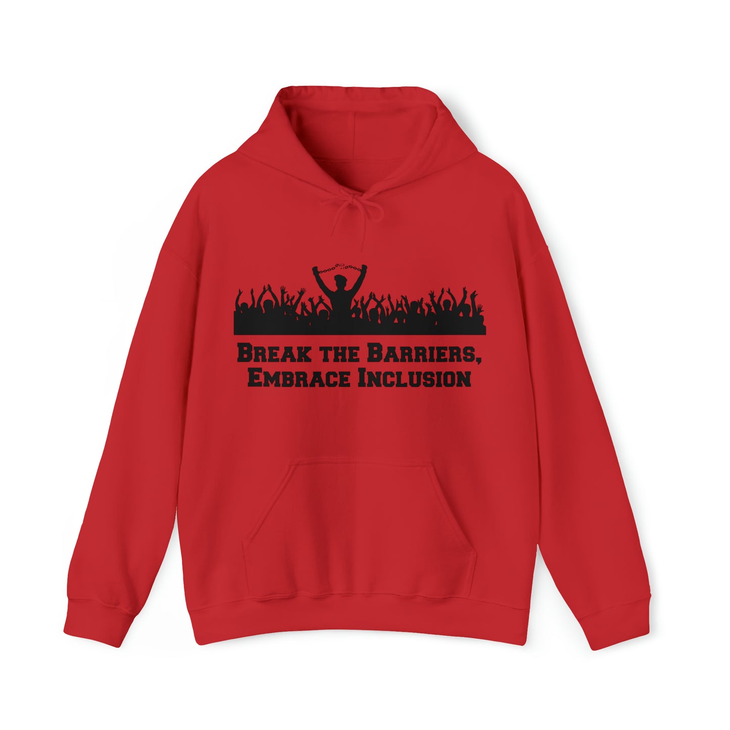 Unisex Hooded Sweatshirt - Break the Barriers, Embrace Inclusion