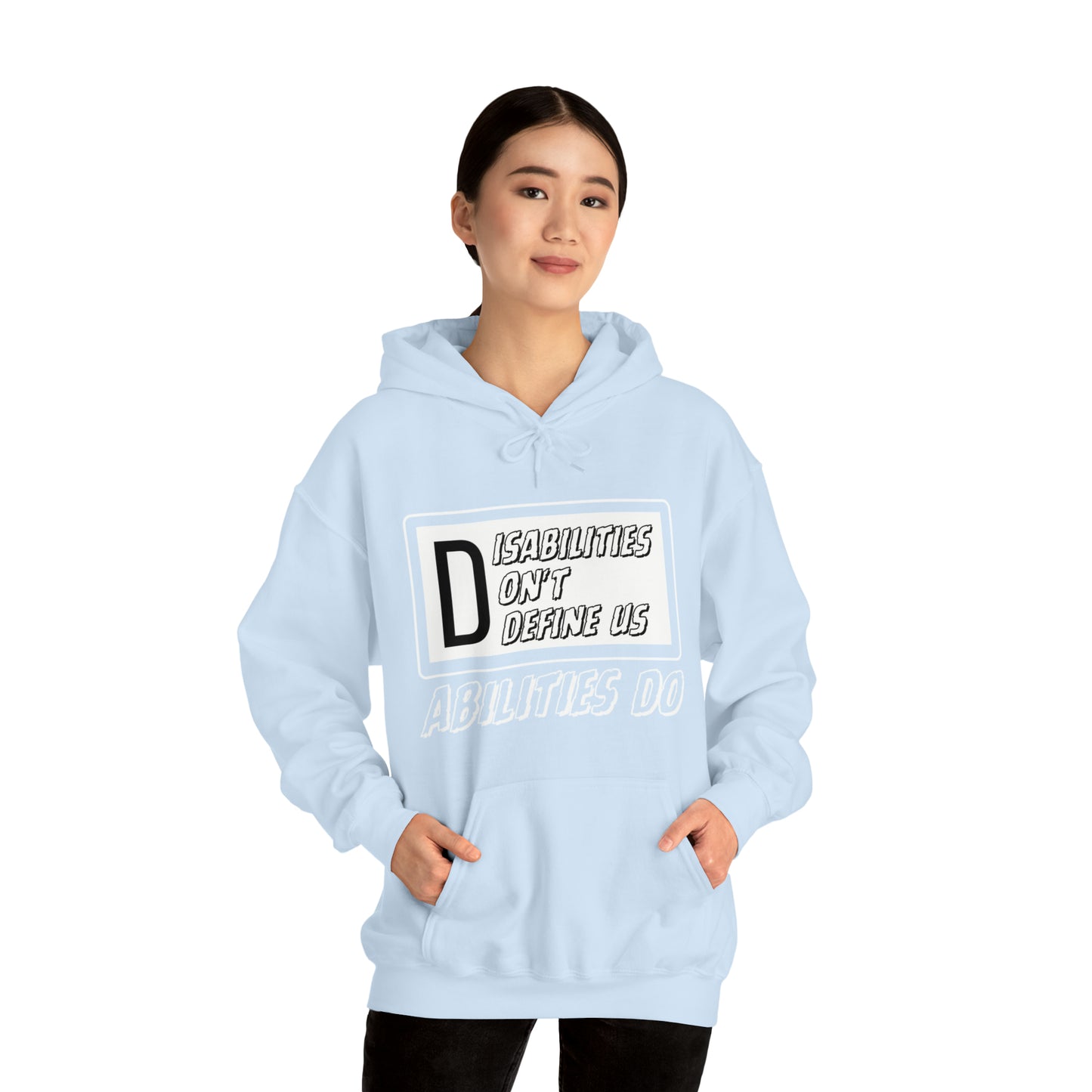 Unisex Hooded Sweatshirt - Disabilities Don't Define Us, Abilities Do