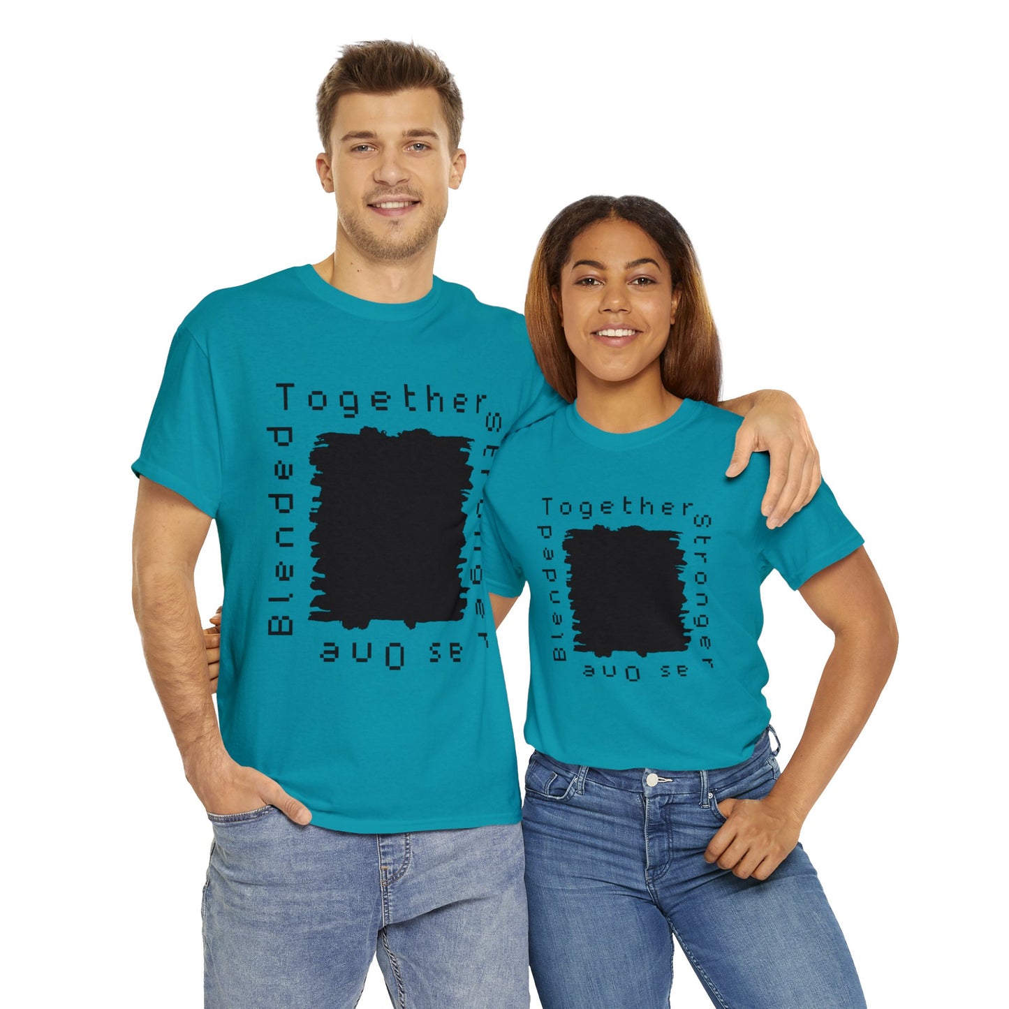 Unisex T-Shirt - Blended Together, Stronger as One