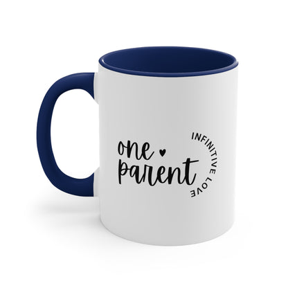 Accent Coffee Mug - One Parent, Infinite Love