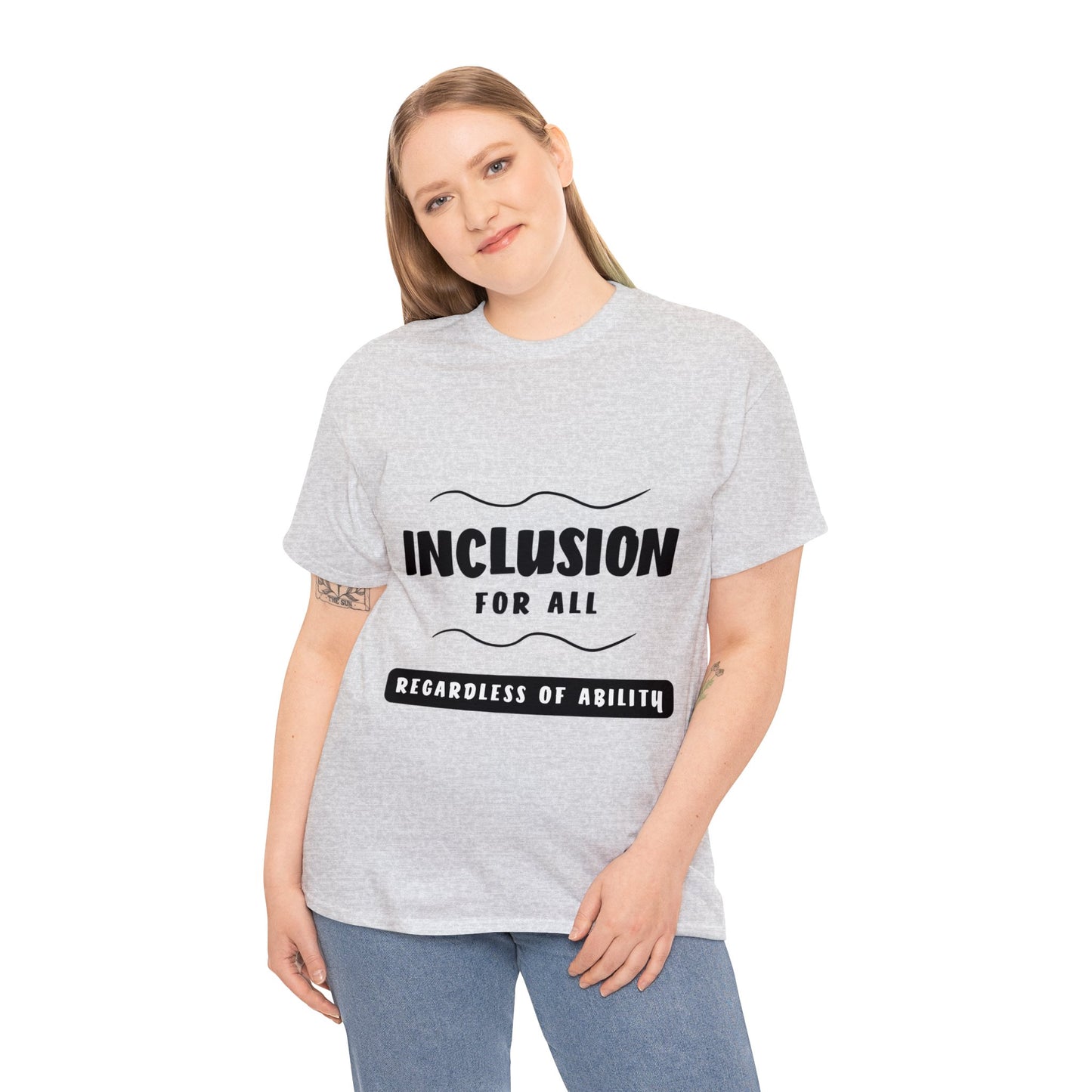 Unisex T-Shirt -  Inclusion for All, Regardless of Ability