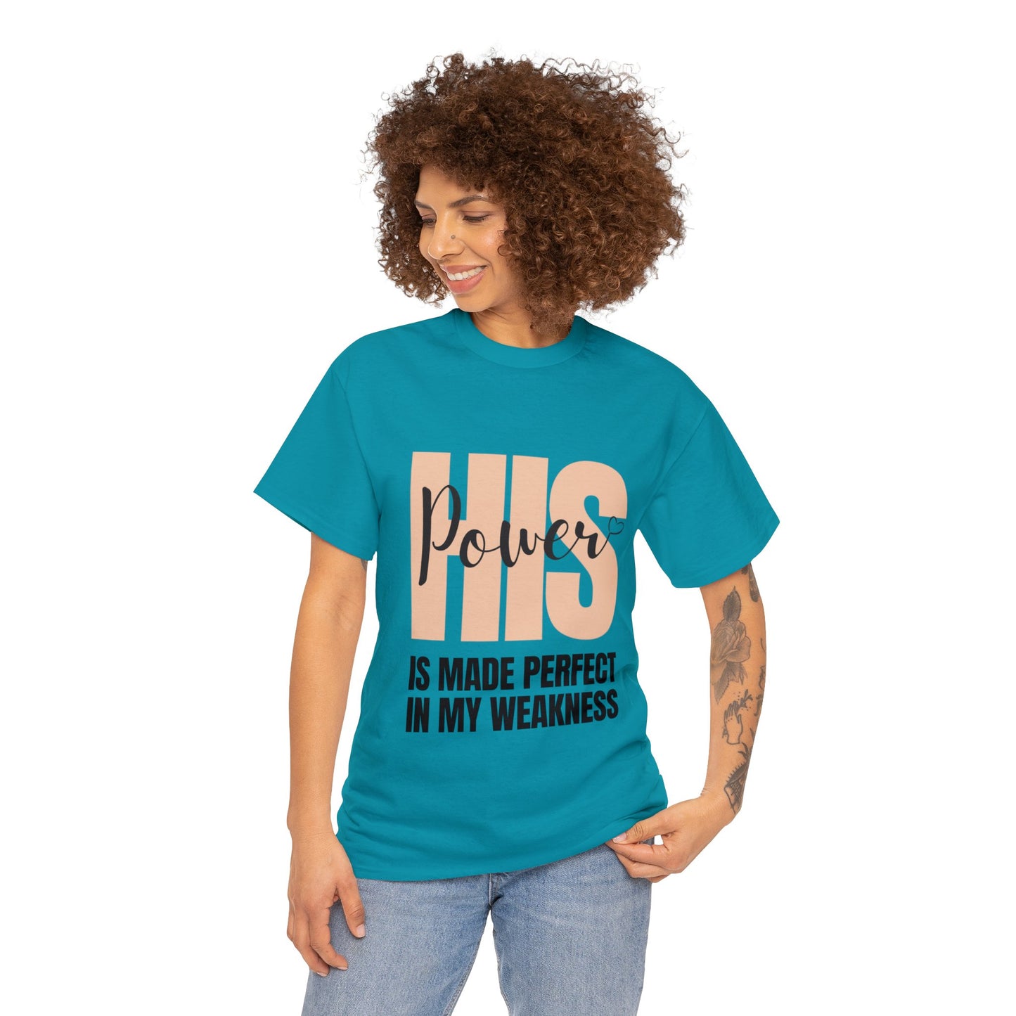 Unisex Heavy Cotton Tee - His power is made perfect in my weakness