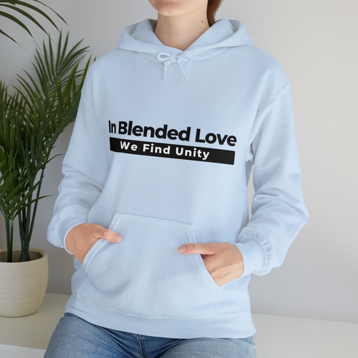 Unisex Hooded Sweatshirt - In Blended Love, We Find Unity