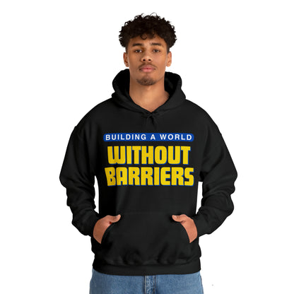 Unisex Hooded Sweatshirt -  Building a World Without Barriers