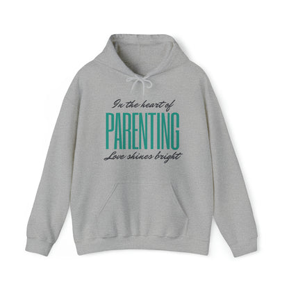 Unisex Hooded Sweatshirt - In the Heart of Parenting, Love Shines Bright