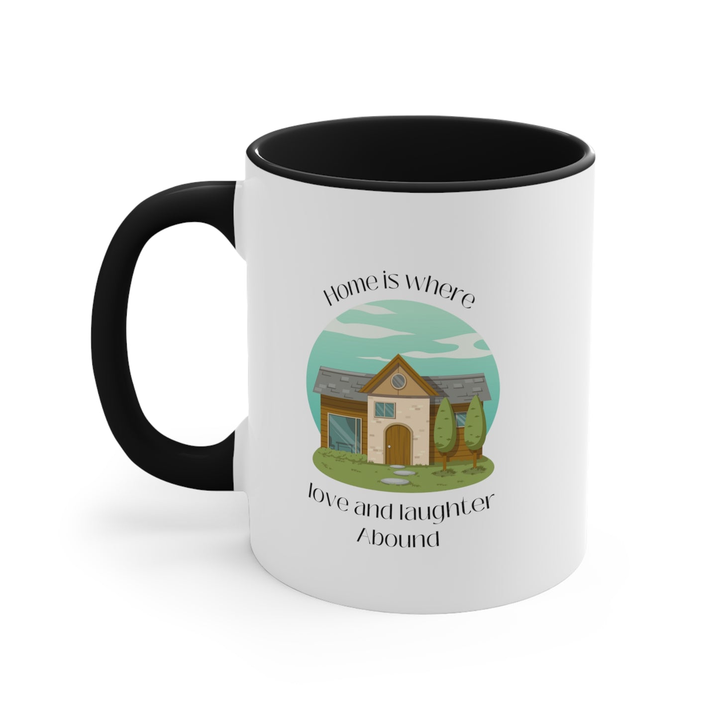 Accent Coffee Mug - Home is Where Love and Laughter Abound