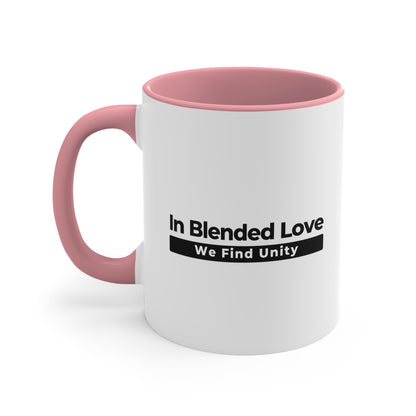 Accent Coffee Mug - In Blended Love, We Find Unity