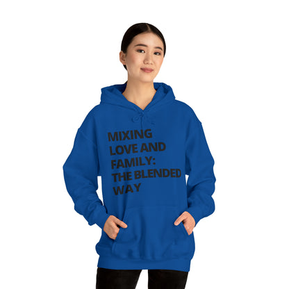 Unisex Hooded Sweatshirt - Mixing Love and Family: The Blended Way