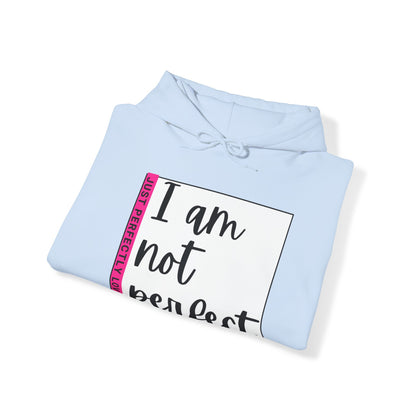 Unisex Hooded Sweatshirt - I am not perfect, just perfectly loved