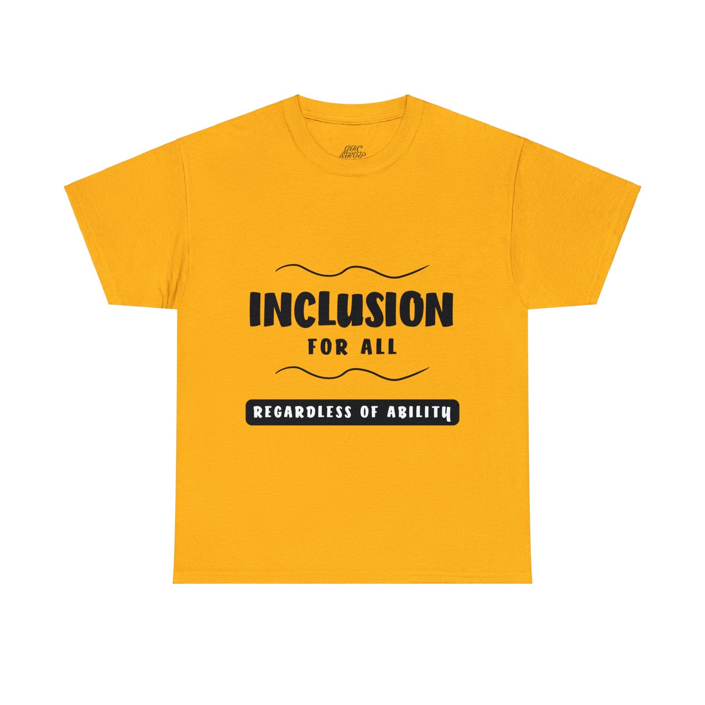 Unisex T-Shirt -  Inclusion for All, Regardless of Ability