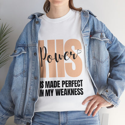 Unisex Heavy Cotton Tee - His power is made perfect in my weakness