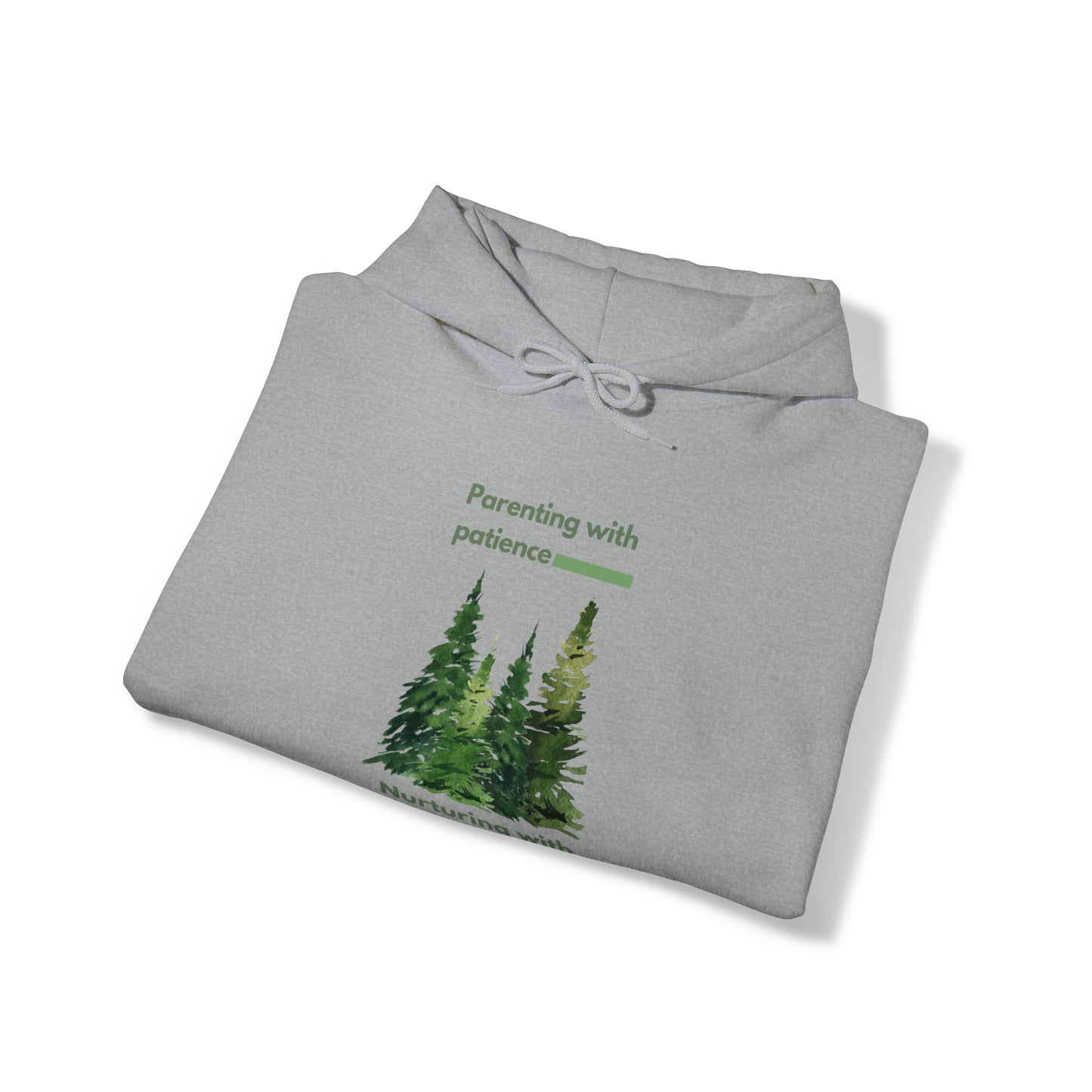 Unisex Hooded Sweatshirt - Parenting with Patience, Nurturing with Love