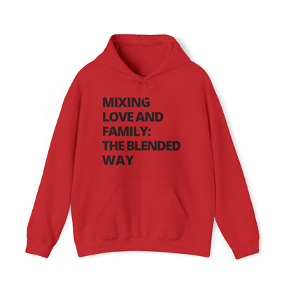 Unisex Hooded Sweatshirt - Mixing Love and Family: The Blended Way