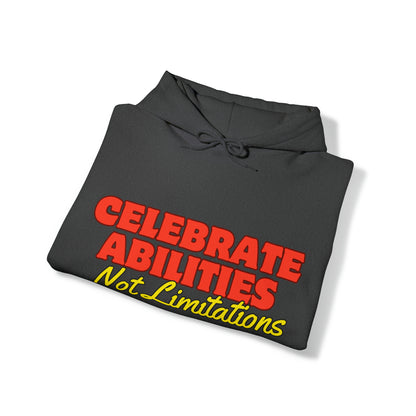 Unisex Hooded Sweatshirt - Celebrate Abilities, Not Limitations