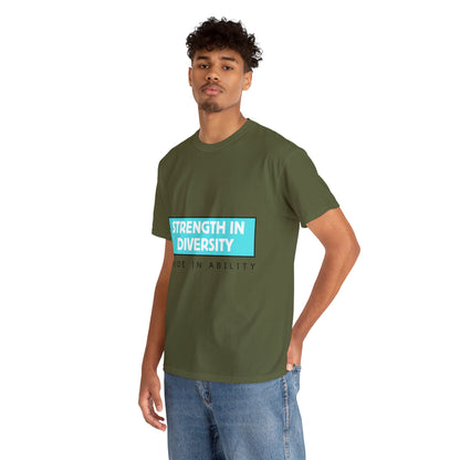 Unisex T-Shirt - Strength in Diversity, Pride in Ability