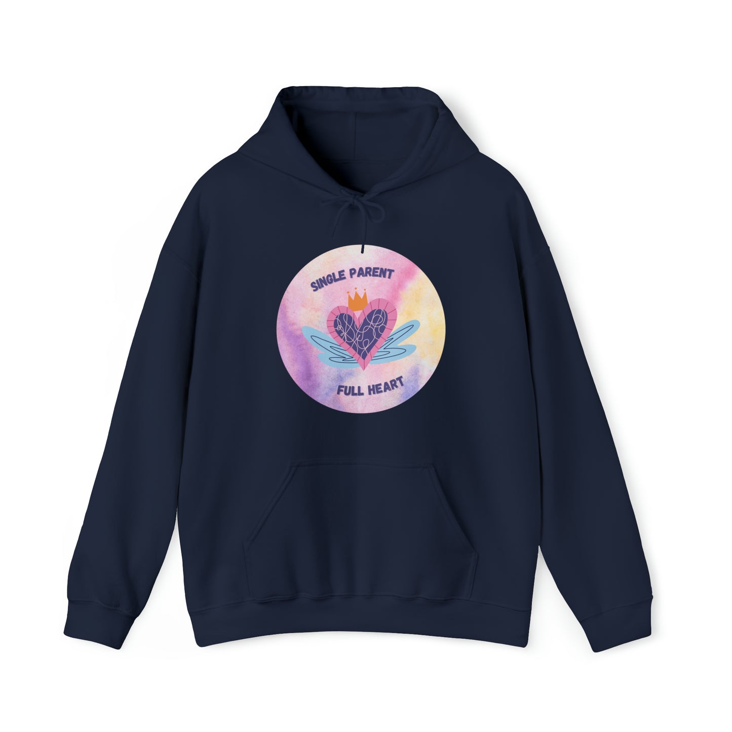 Unisex Hooded Sweatshirt -  Single Parent, Full Heart