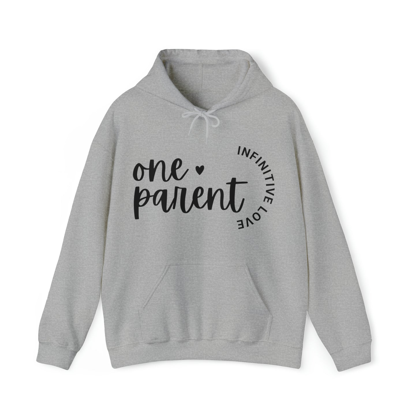 Unisex Hooded Sweatshirt - One Parent, Infinite Love