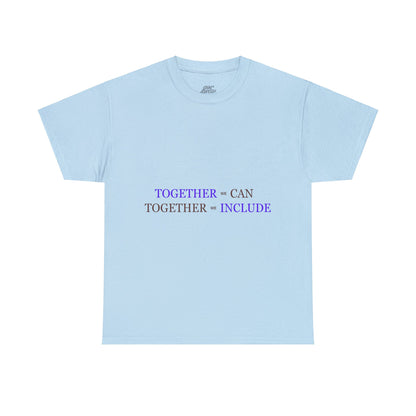 Unisex T-Shirt - Together We Can, Together We Include