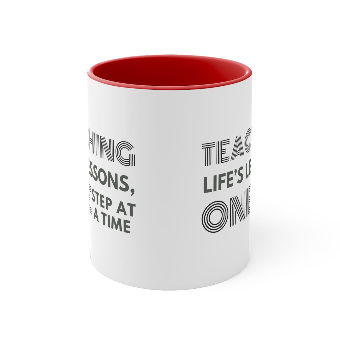 Accent Coffee Mug - Teaching Life's Lessons, One Step at a Time