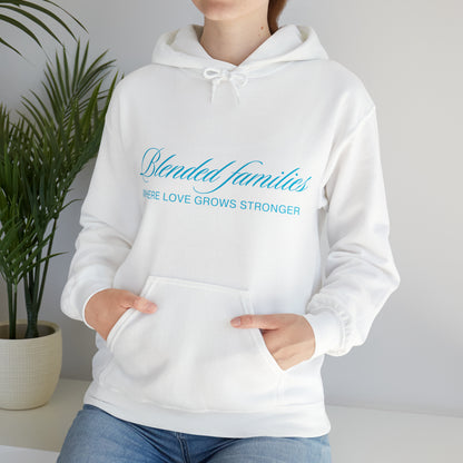 Unisex Hooded Sweatshirt - Blended Families: Where Love Grows Stronger