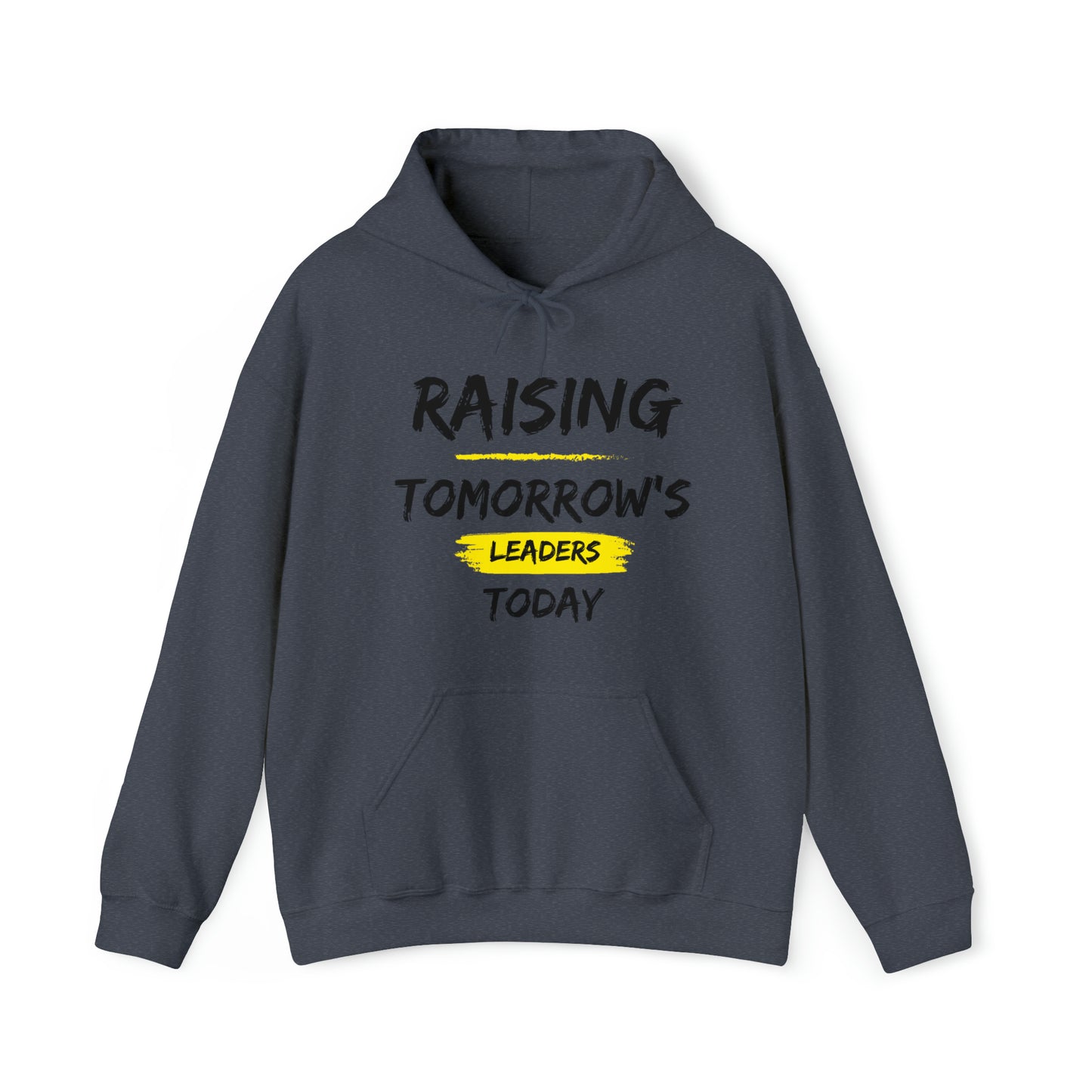 Unisex Hooded Sweatshirt - Raising Tomorrow's Leaders Today