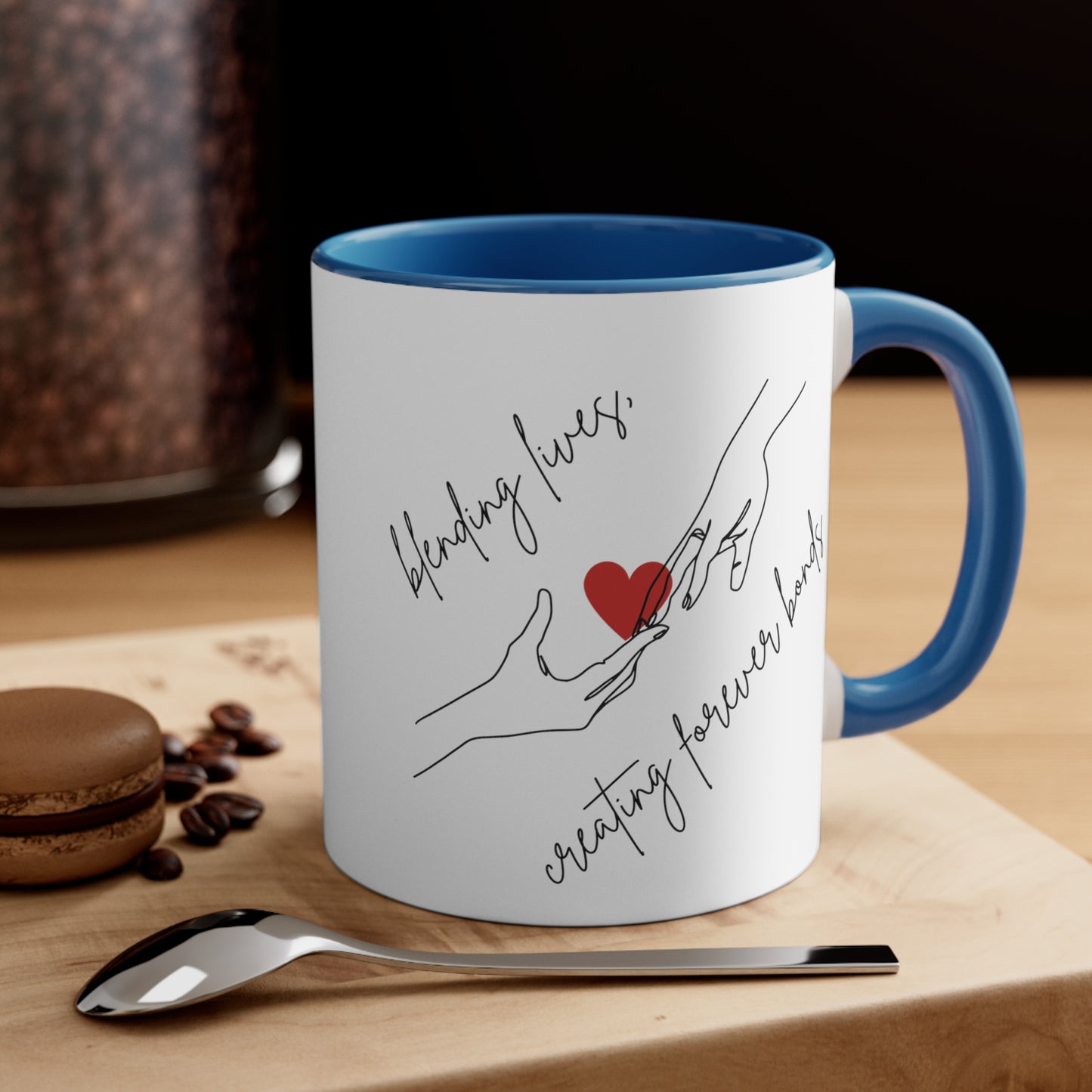 Accent Coffee Mug - Blending Lives, Creating Forever Bonds