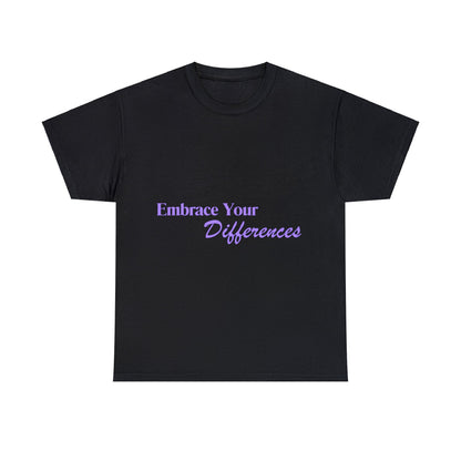 Unisex T-Shirt - Embrace Your Differences