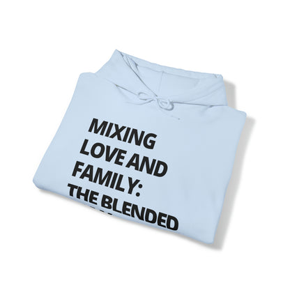 Unisex Hooded Sweatshirt - Mixing Love and Family: The Blended Way