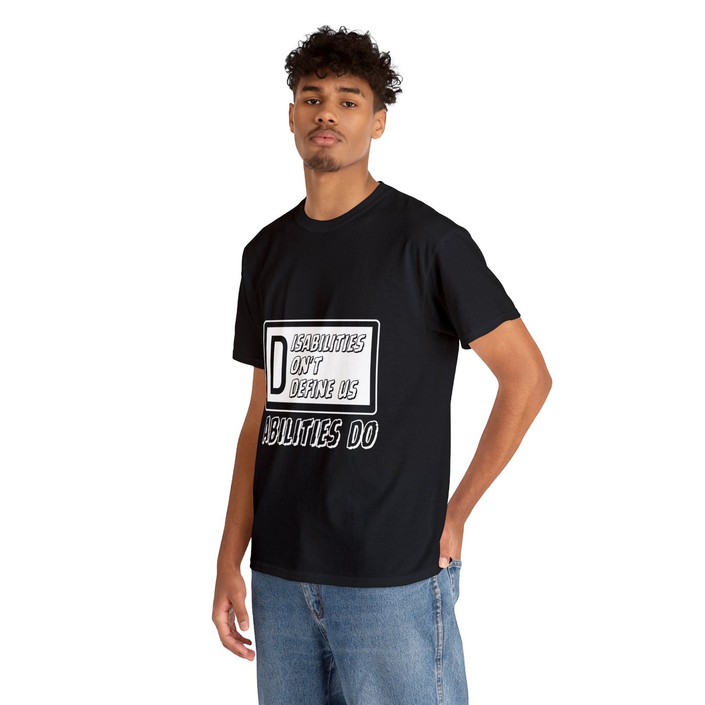 Unisex T-Shirt - Disabilities Don't Define Us, Abilities Do