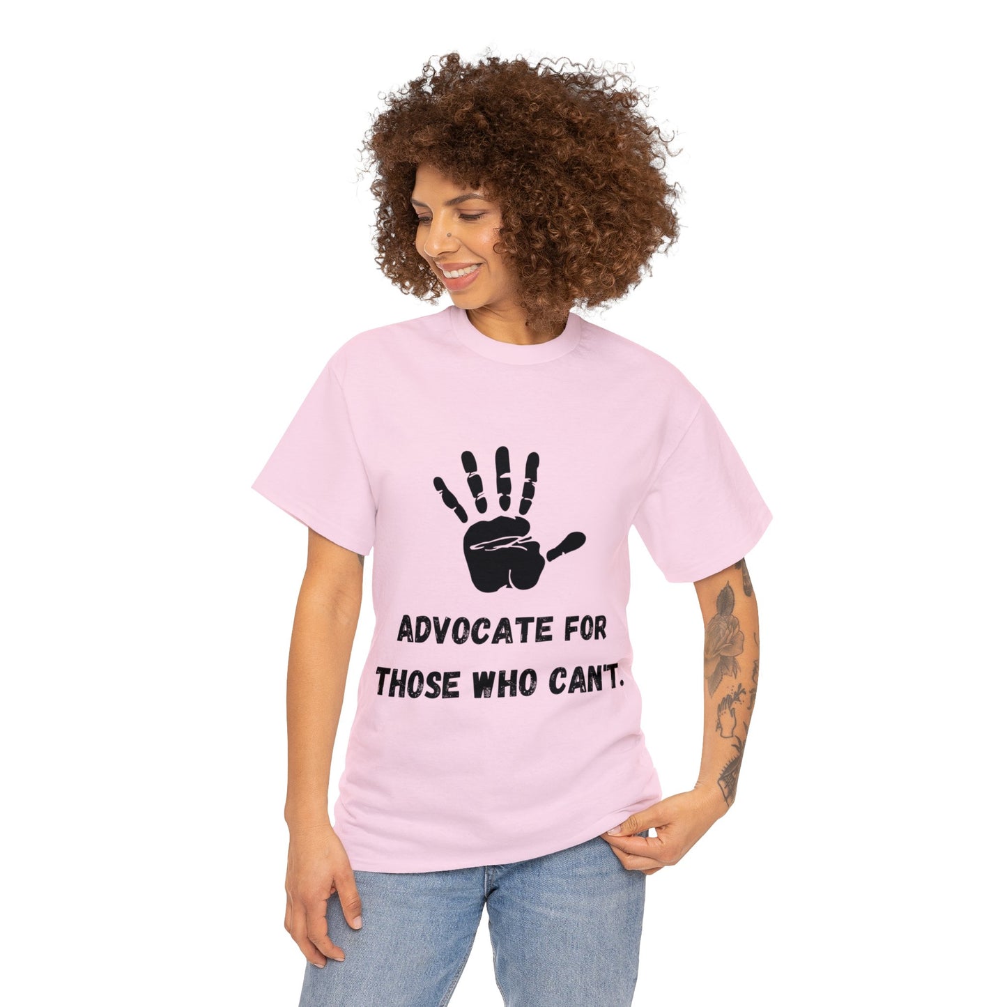 Unisex T-Shirt -  Advocate for Those Who Can't