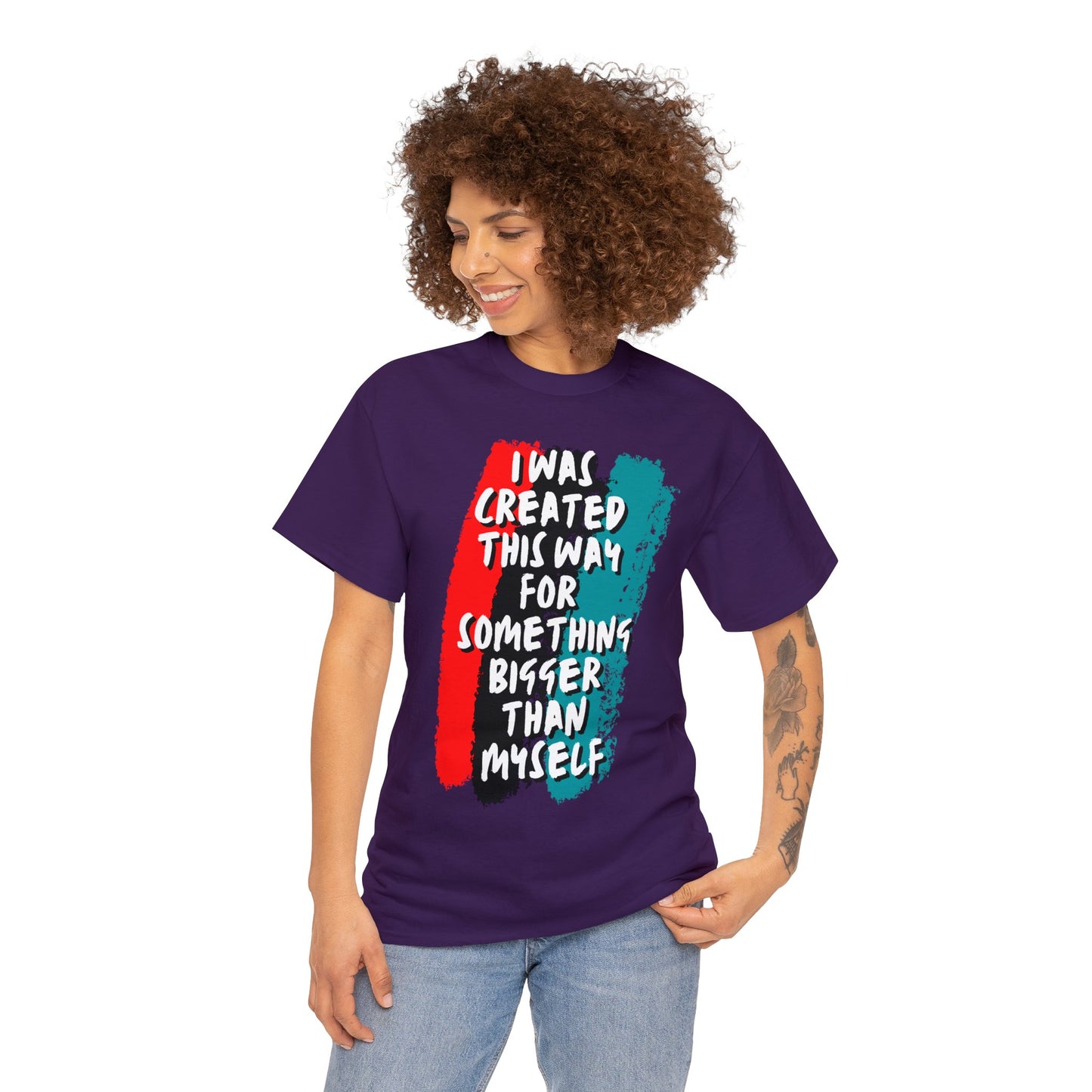 Unisex Heavy Cotton Tee -  I was created this way for something bigger than myself