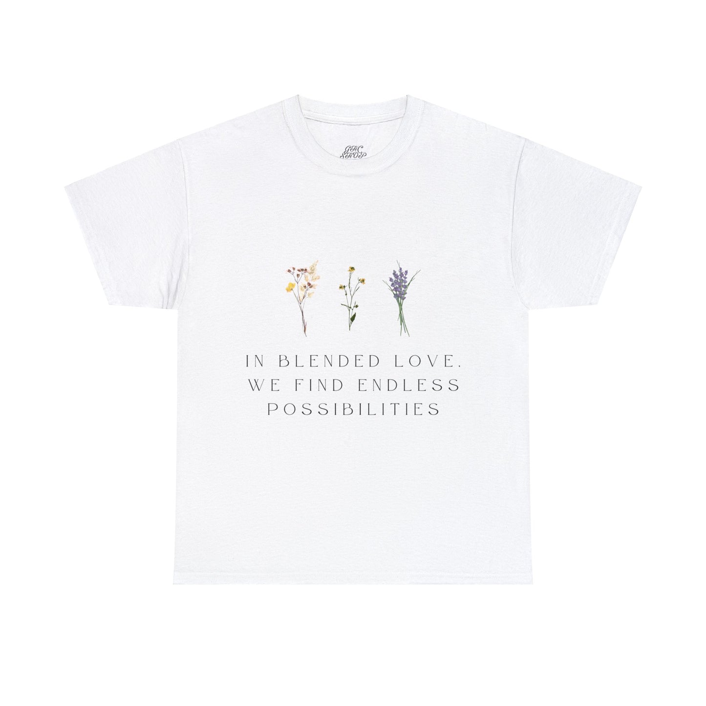 Unisex T-Shirt - In Blended Love, We Find Endless Possibilities