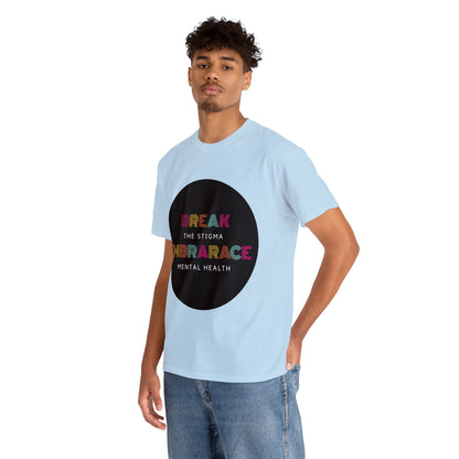 Unisex Heavy Cotton Tee - Break the Stigma, Embrace Mental Health