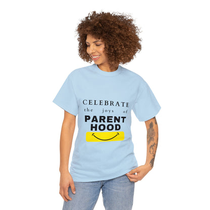 Unisex T-Shirt - Celebrate the Joys of Parenthood