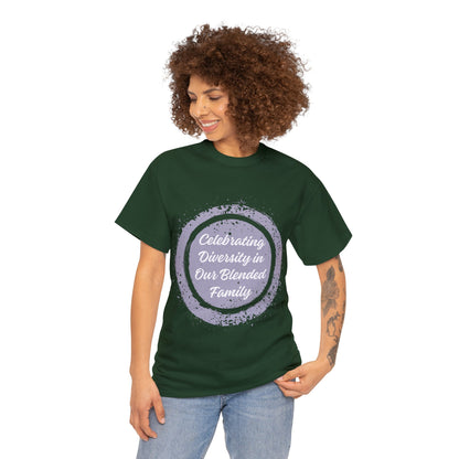 Unisex T-Shirt - Celebrating Diversity in Our Blended Family