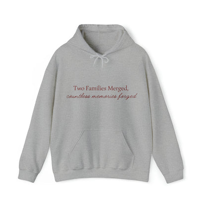 Unisex Hooded Sweatshirt - Two Families Merged, Countless Memories Forged