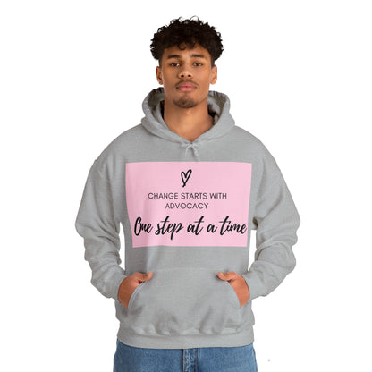 Unisex Hooded Sweatshirt - Change Starts with Advocacy, One Step at a Time