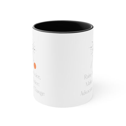 Accent Coffee Mug - Raise Your Voice, Make a Choice: Advocate for Change