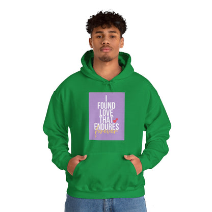 Unisex Hooded Sweatshirt - I found love that endures forever