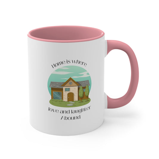 Accent Coffee Mug - Home is Where Love and Laughter Abound