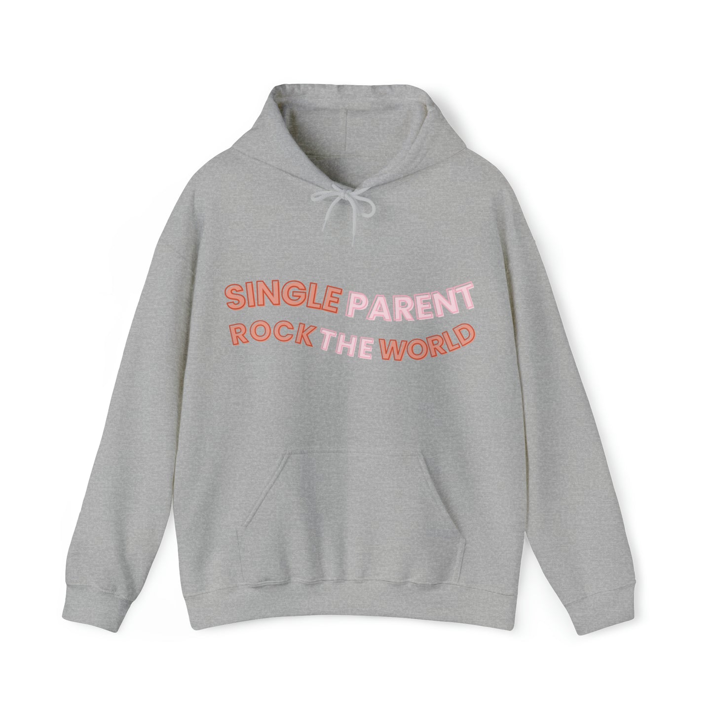 Unisex Hooded Sweatshirt - Single Parents Rock the World