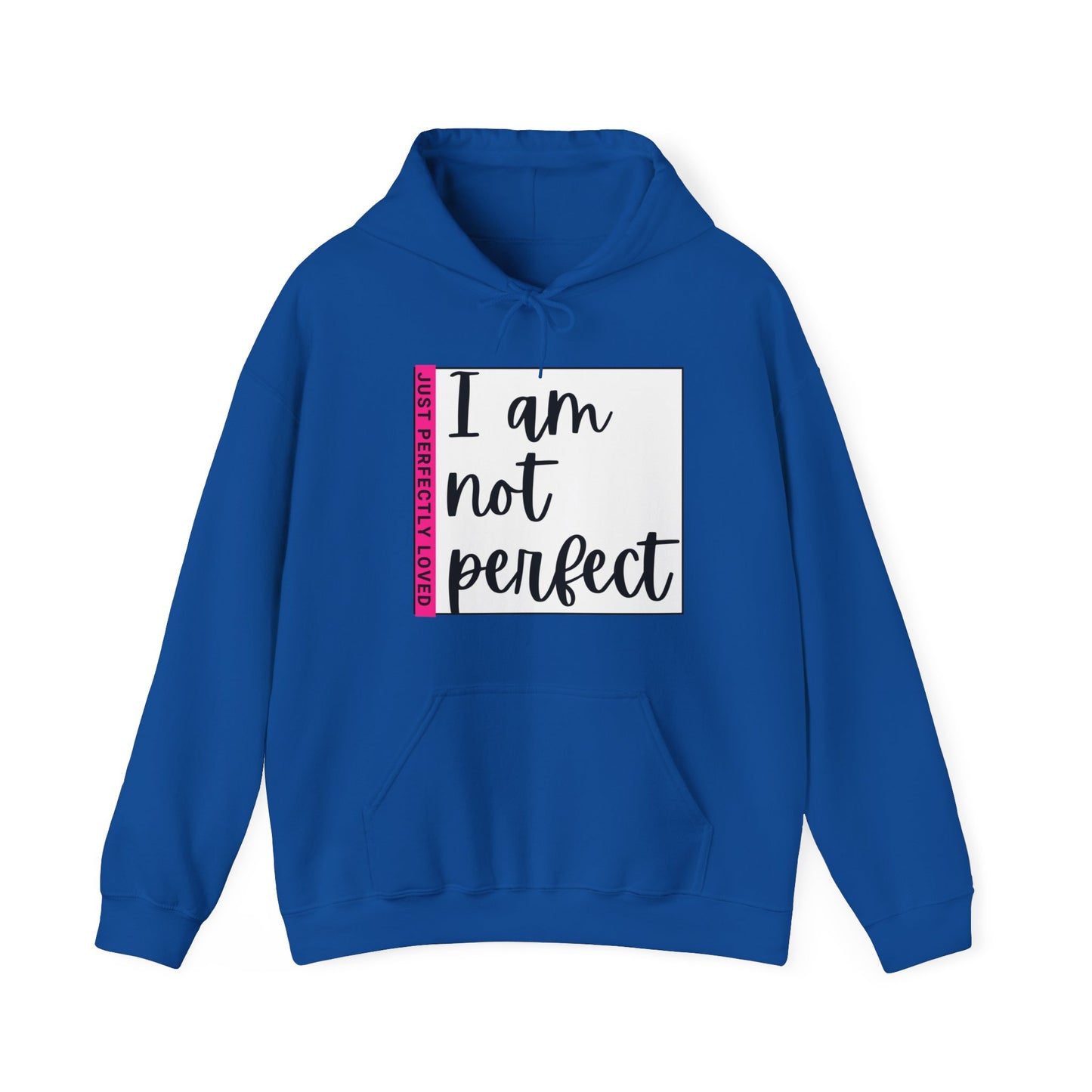 Unisex Hooded Sweatshirt - I am not perfect, just perfectly loved