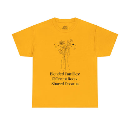 Unisex T-Shirt - Blended Families: Different Roots, Shared Dreams