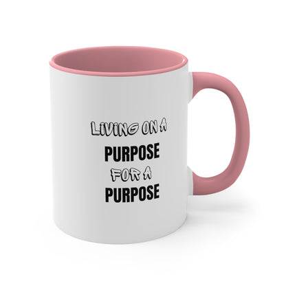 Accent Coffee Mug- Living on purpose for a purpose