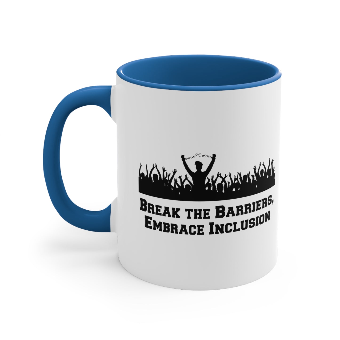 Accent Coffee Mug - Break the Barriers, Embrace Inclusion