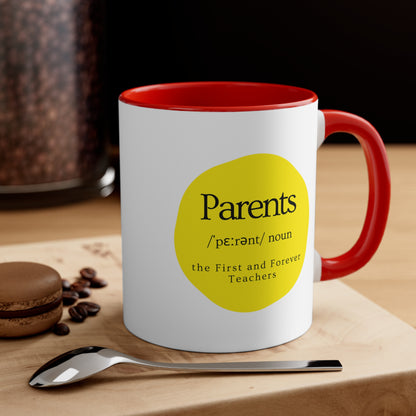 Accent Coffee Mug - Parents, the First and Forever Teachers