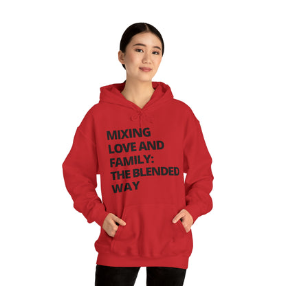 Unisex Hooded Sweatshirt - Mixing Love and Family: The Blended Way